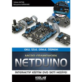 NETDUINO - OKU, İZLE, DINLE, ÖĞREN MICRO FRAMEWORK - BÜNYAMIN KARAHAN;VOLKAN AKTAŞ