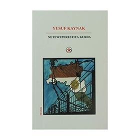Neteweperestıya Kurda - Yusuf Kaynak