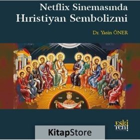 Netflix Sinemasında Hıristiyan Sembolizmi Yasin Öner