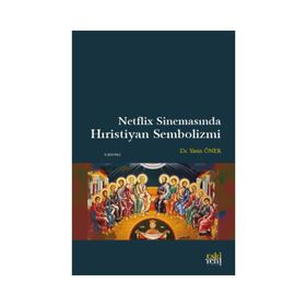Netflix Sinemasında Hıristiyan Sembolizmi Yasin Öner