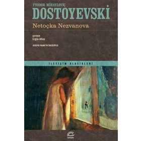 Netoçka Nezvanova - Fyodor Mihailoviç Dostoyevski
