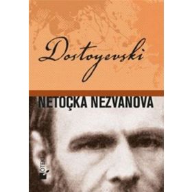 Netoçka Nezvanova - Fyodor Mihailoviç Dostoyevski