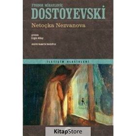 Netoçka Nezvanova - Fyodor Mihailoviç Dostoyevski