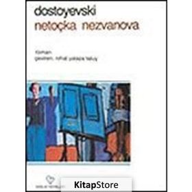Netoçka Nezvanova - Fyodor Mihailoviç Dostoyevski
