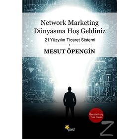 Network Marketing Dünyasına Hoş Geldiniz - Mesut Öpengin