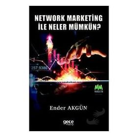 Network Marketing ile Neler Mümkün - Ender Akgün