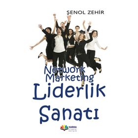 Network Marketing Liderlik Sanatı - Şenol Zehir