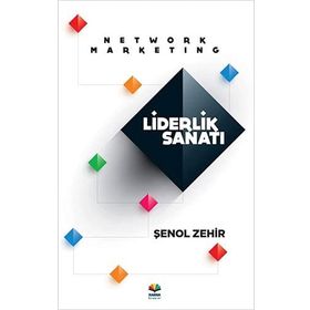 Network Marketing Liderlik Sanatı - Şenol Zehir