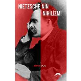 Netzsche'nin Nihilzmi - Birol Dok