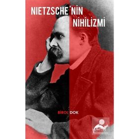 Netzsche'nin Nihilzmi - Birol Dok
