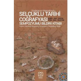 Neü Yayınları Selçuklu Tarihi Coğrafyası Sempozyumu Bildiri Kitabı
