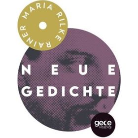 Neue Gedichte - Rainer Maria Rilke