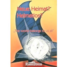 NEUE HEIMAT? HEIMATLOS? ANTI CAHIL ŞIIRLER 2 - EFKAN İĞDIR