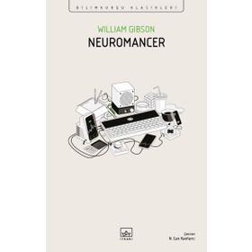 Neuromancer Bilimkurgu Klasikleri İthaki Yayınları