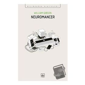 Neuromancer Bilimkurgu Klasikleri İthaki Yayınları