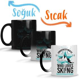 Never Underestimate A Person Who Loves Skiing Sihirli Porselen Kupa