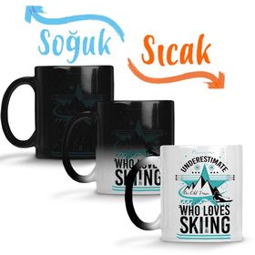 Never Underestimate A Person Who Loves Skiing Sihirli Porselen Kupa