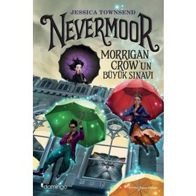 Nevermoor-Morrigan Crow'un Büyük Sınavı - Jessica Townsend