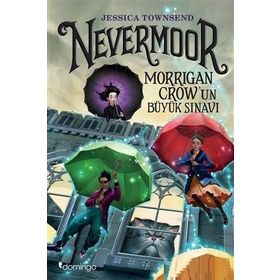 Nevermoor-Morrigan Crow'un Büyük Sınavı