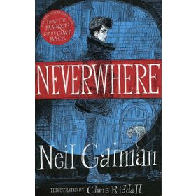 Neverwhere: The Illustrated Edition Neil Gaiman