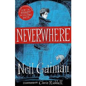 Neverwhere: The Illustrated Edition Neil Gaiman