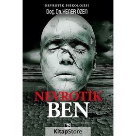 Nevrotik Ben - Doç. Dr. Yener Özen