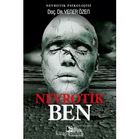 Nevrotik Ben - Doç. Dr. Yener Özen