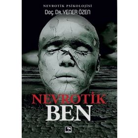 Nevrotik Ben - Doç. Dr. Yener Özen