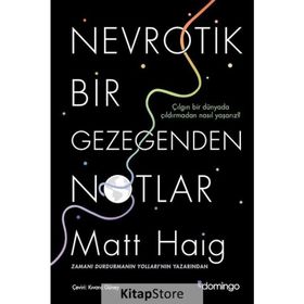 Nevrotik Bir Gezegenden Notlar - Matt Haig