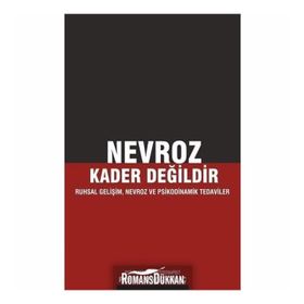 Nevroz Kader Değildir: Ruhsal Gelişim, Nevroz ve Psikodinamik Tedaviler - Cengiz Güleç