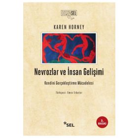 NEVROZLAR VE İNSAN GELİŞİMİ KENDINI GERÇEKLEŞTİRME MÜCADELESİ - KAREN HORNEY