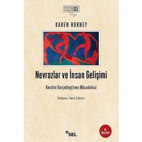 NEVROZLAR VE İNSAN GELİŞİMİ KENDINI GERÇEKLEŞTİRME MÜCADELESİ - KAREN HORNEY