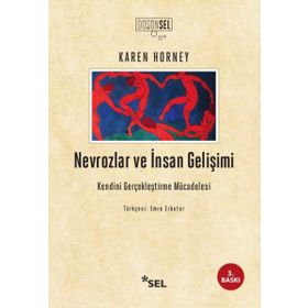 NEVROZLAR VE İNSAN GELİŞİMİ KENDINI GERÇEKLEŞTİRME MÜCADELESİ - KAREN HORNEY