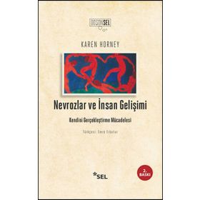 NEVROZLAR VE İNSAN GELİŞİMİ KENDINI GERÇEKLEŞTİRME MÜCADELESİ - KAREN HORNEY