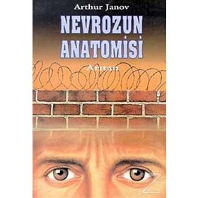 NEVROZUN ANATOMISI - ARTHUR JANOV