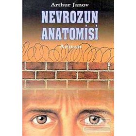 NEVROZUN ANATOMISI - ARTHUR JANOV
