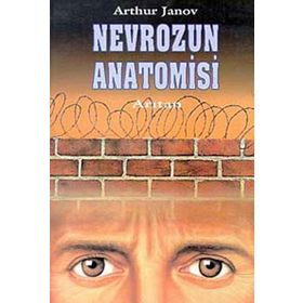 NEVROZUN ANATOMISI - ARTHUR JANOV