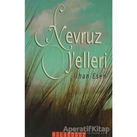 NEVRUZ YELLERI - İLHAN ESEN