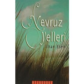 NEVRUZ YELLERI - İLHAN ESEN