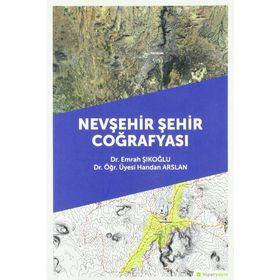 Nevşehir Şehir Coğrafyası - Emrah Şıkoğlu