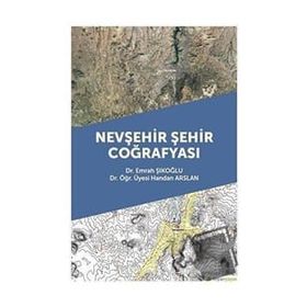 Nevşehir Şehir Coğrafyası - Emrah Şıkoğlu