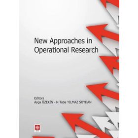 New Approaches in Operational Research Ekin Yayınevi
