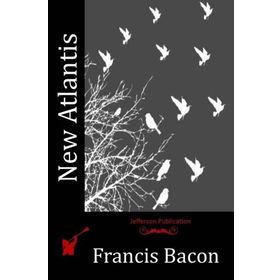 New Atlantis - Francis Bacon