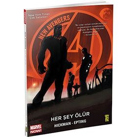 New Avengers: Marvel Now 1. Cilt - Her Şey Ölür - Jonathan Hickman