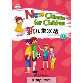 New Chinese for Children 3 +MP3 CD Çocuklar için Çince - Liu Xun