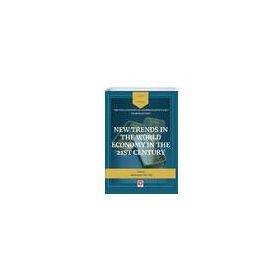 New Trends in The World Economy in The 21st Century Ekin Yayınevi