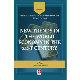 New Trends in The World Economy in The 21st Century Ekin Yayınevi