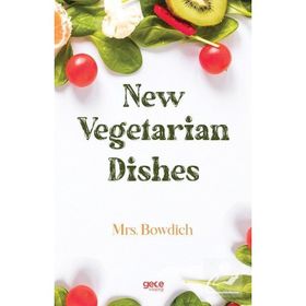 New Vegetarian Dishes - Mrs. Bowdich