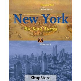 NEW YORK BIR KENT TARIHI - FRANÇOIS WEIL