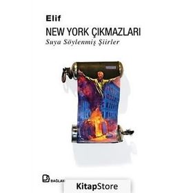 New York Çıkmazları Suya Söylenmiş Şiirler - Elif Gilgilili